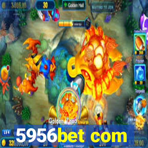 5956bet com